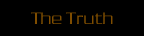 Can you handle the truth?